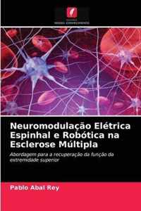 Neuromodulacao Eletrica Espinhal e Robotica na Esclerose Multipla
