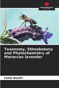 Taxonomy, Ethnobotany and Phytochemistry of Moroccan lavender