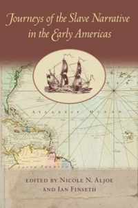 Journeys of the Slave Narrative in the Early Americas