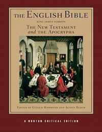 The English Bible, King James Version - The New Testament and The Apocrypha V 2 Norton Critical Edition