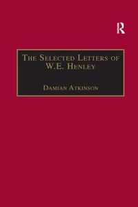 The Selected Letters of W.E. Henley