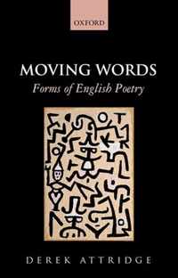 Moving Words Forms Of English Poetry