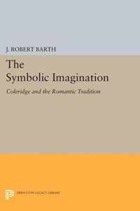 The Symbolic Imagination - Coleridge and the Romantic Tradition