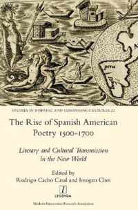 The Rise of Spanish American Poetry 1500-1700