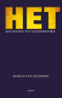 HET een poging tot gezinsmoord - Marcia van Gelderen - Paperback (9789464628579)