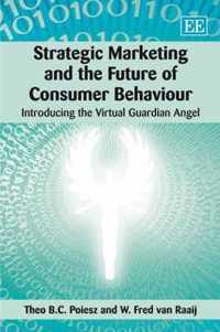 Strategic Marketing and the Future of Consumer Behaviour