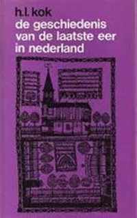De geschiedenis van de laatste eer in Nederland
