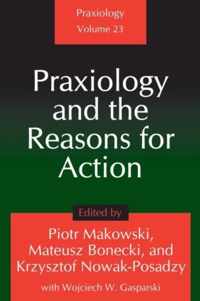 Praxiology and the Reasons for Action