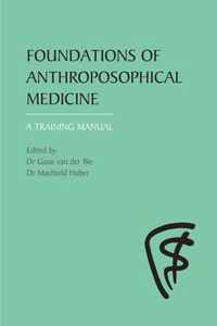 Foundations of Anthroposophical Medicine