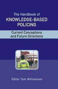 The Handbook of KnowledgeBased Policing