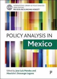 Policy Analysis in Mexico International Library of Policy Analysis