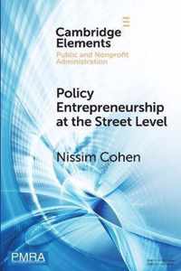 Policy Entrepreneurship at the Street Level