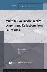 Multisite Evaluation Practice: Lessons and Reflections From Four Cases