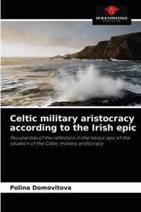 Celtic military aristocracy according to the Irish epic