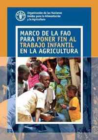 Marco de la FAO para Poner fin al Trabajo Infantil en la Agricultura