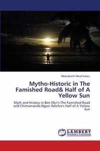 Mytho-Historic in The Famished Road& Half of A Yellow Sun