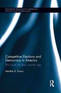 Competitive Elections and Democracy in America