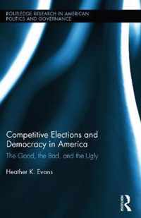 Competitive Elections and Democracy in America