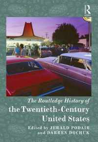 The Routledge History of the Twentieth-century United States