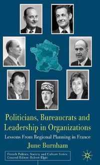 Politicians, Bureaucrats and Leadership in Organizations