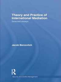 Theory and Practice of International Mediation