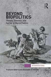 Beyond Biopolitics