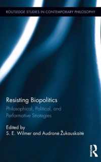 Resisting Biopolitics