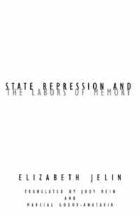 State Repression and the Labors of Memory