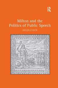 Milton and the Politics of Public Speech