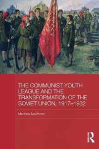 The Communist Youth League and the Transformation of the Soviet Union, 1917-1932