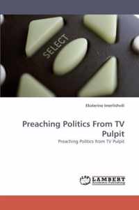 Preaching Politics From TV Pulpit