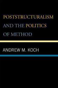 Poststructuralism and the Politics of Method