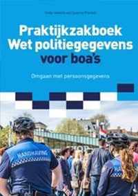 Praktijkzakboek wet politiegegevens voor boa's