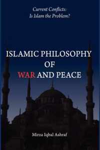Islamic Philosophy of War and Peace: Current Conflicts