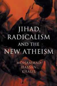 Jihad, Radicalism, and the New Atheism