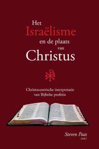 Het Israëlisme en de plaats van Christus