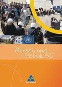 Mensch und Politik. Sekundarstufe 1. Schülerband. Neubearbeitung. Mecklenburg-Vorpommern, Niedersachsen, Sachsen-Anhalt, Niedersachsen