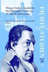 Wissen, Freiheit, Geschichte: Die Philosophie Fichtes Im 19. Und 20. Jahrhundert. Band I: Haupt- Und Abendvortrage, Sektion 1