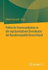 Politische Kommunikation in der reprasentativen Demokratie der Bundesrepublik Deutschland