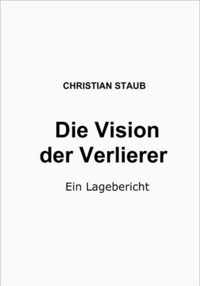 Die Vision der Verlierer