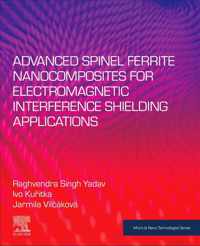 Advanced Spinel Ferrite Nanocomposites for Electromagnetic Interference Shielding Applications