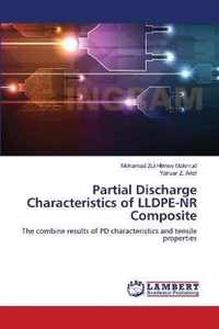 Partial Discharge Characteristics of LLDPE-NR Composite