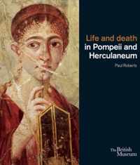 Life & Death In Pompeii & Herculaneum