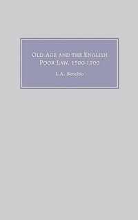 Old Age and the English Poor Law, 1500-1700