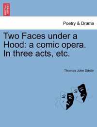 Two Faces Under a Hood
