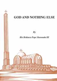 God and Nothing Else