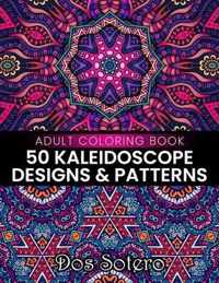 50 Kaleidoscope Designs & Patterns Adult Coloring Book