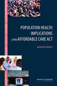 Population Health Implications of the Affordable Care Act