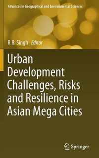 Urban Development Challenges Risks and Resilience in Asian Mega Cities