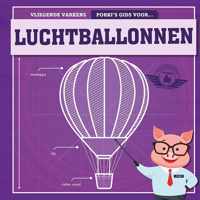 Vliegende varkens  -   Porky's gids voor luchtballonnen